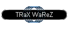 TRaX WaReZ