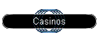 Casinos